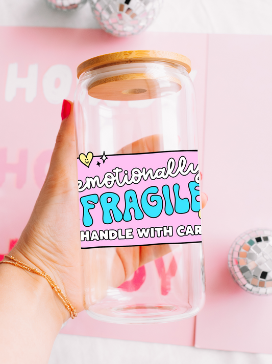 Emotionally Fragile - 16oz Iced Coffee Glass Cup